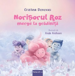 Pagina 10 Ficțiune pentru copii - Ebook Norișorul roz merge la grădiniță - Cristina Donovici, Anda Ansheen - Curtea Veche Publishing
