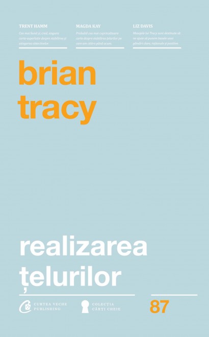 Brian Tracy - Carte dezvoltare personală-Ebook Realizarea țelurilor - Curtea Veche Publishing
