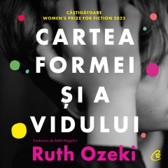  Ebook Cartea formei și a vidului - Ruth Ozeki - 