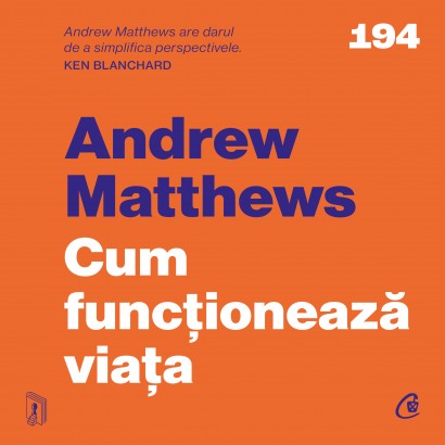 Andrew Matthews - Carte dezvoltare personală-Ebook Cum funcționează viața - Curtea Veche Publishing