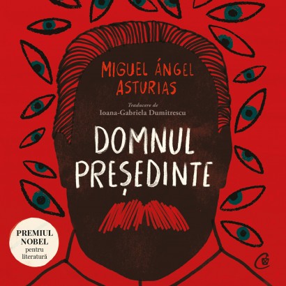 Miguel Ángel Asturias - Carte ficțiune-Ebook Domnul Președinte - Curtea Veche Publishing