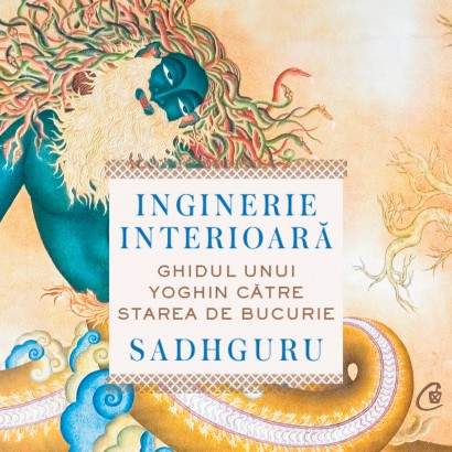 Sadhguru - Carte dezvoltare personală-Ebook Inginerie interioară - Curtea Veche Publishing