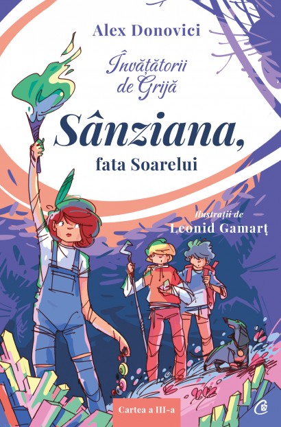 Alex Donovici, Leonid Gamarț - Ebook Învățătorii de Grijă. Sânziana, fata Soarelui - Curtea Veche Publishing