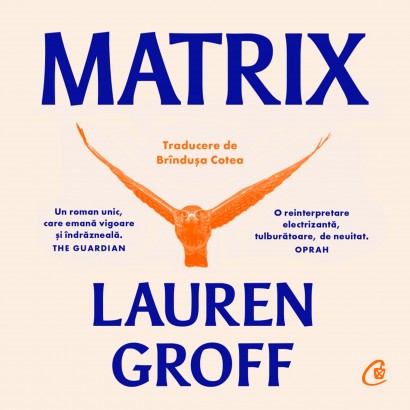 Lauren Groff - Carte ficțiune-Ebook Matrix - Curtea Veche Publishing