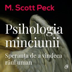 Audiobooks - Ebook Psihologia minciunii - M. Scott Peck - Curtea Veche Publishing