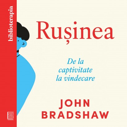 John Bradshaw - Carte dezvoltare personală-Ebook Rușinea - Curtea Veche Publishing