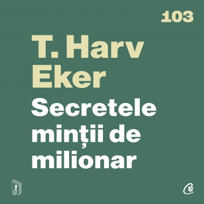 Harv T. Eker - Ebook Secretele minții de milionar - Curtea Veche Publishing