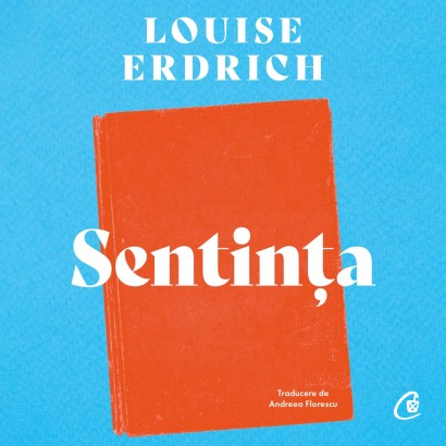 Louise Erdrich - Carte ficțiune-Ebook Sentința - Curtea Veche Publishing