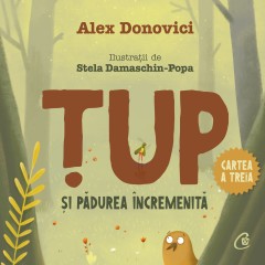  Ebook Țup și pădurea încremenită - Alex Donovici, Stela Damaschin-Popa - 