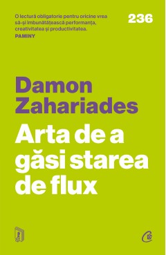 Leadership - Arta de a găsi starea de flux - Damon Zahariades - Curtea Veche Publishing