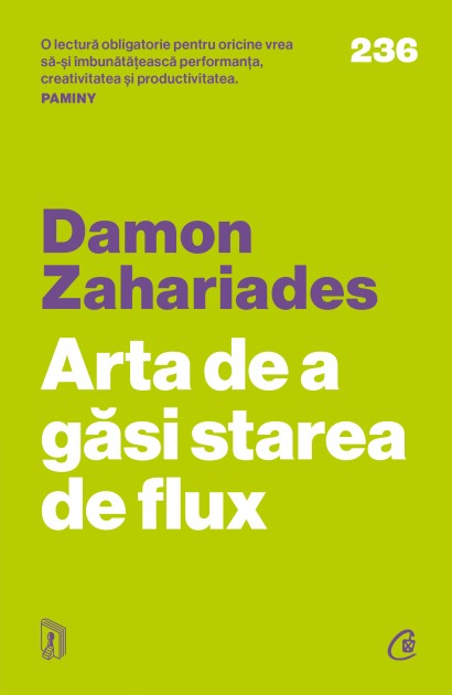 Damon Zahariades - Carte dezvoltare personală-Arta de a găsi starea de flux - Curtea Veche Publishing