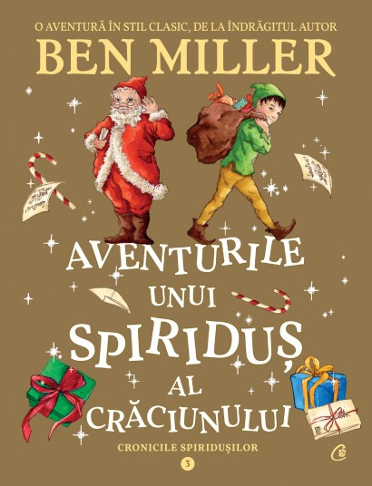 Ben Miller - Aventurile unui spiriduș al Crăciunului - Curtea Veche Publishing