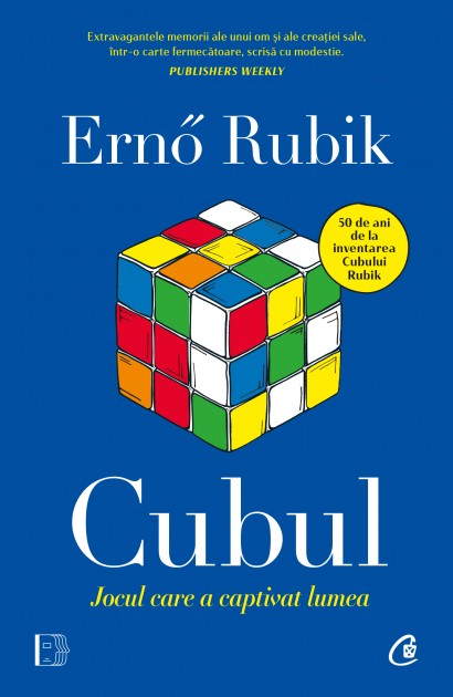 Ernő Rubik - Cubul - Curtea Veche Publishing
