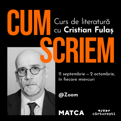 Cristian Fulaș, Matca - „Cum scriem“ – PREZENȚĂ ONLINE (prin Zoom) - Curtea Veche Publishing