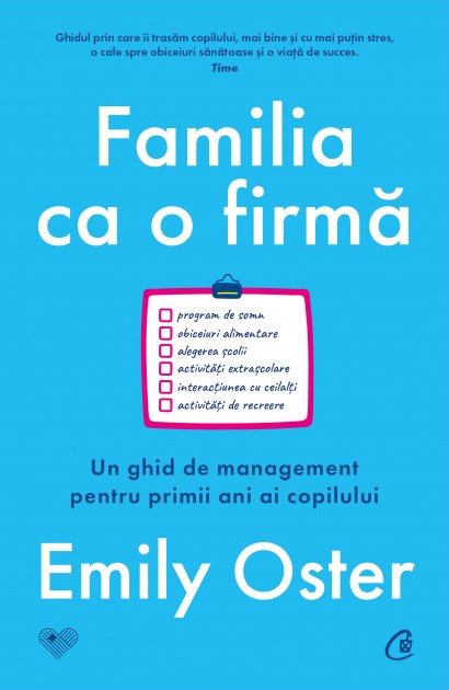 Emily Oster - Carte de parenting-Familia ca o firmă - Curtea Veche Publishing