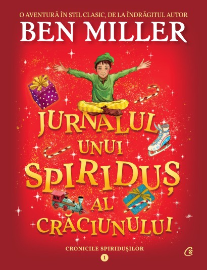 Ben Miller - Jurnalul unui spiriduș al Crăciunului - Curtea Veche Publishing