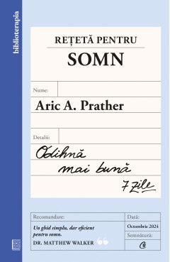 Wellness - Rețetă pentru somn - Aric A. Prather - Curtea Veche Publishing