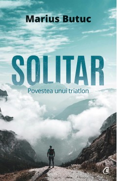 Biografii și Autobiografii - Solitar - Marius Butuc - Curtea Veche Publishing