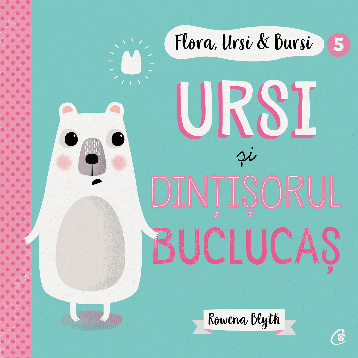 Flora,Ursi & Bursi 5. Ursi și dințișorul buclucaș